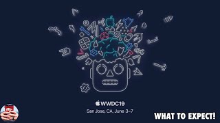 WHAT TO EXPECT FROM WWDC 2019!