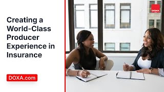 Creating a World Class Producer Experience in Insurance | DOXA.com
