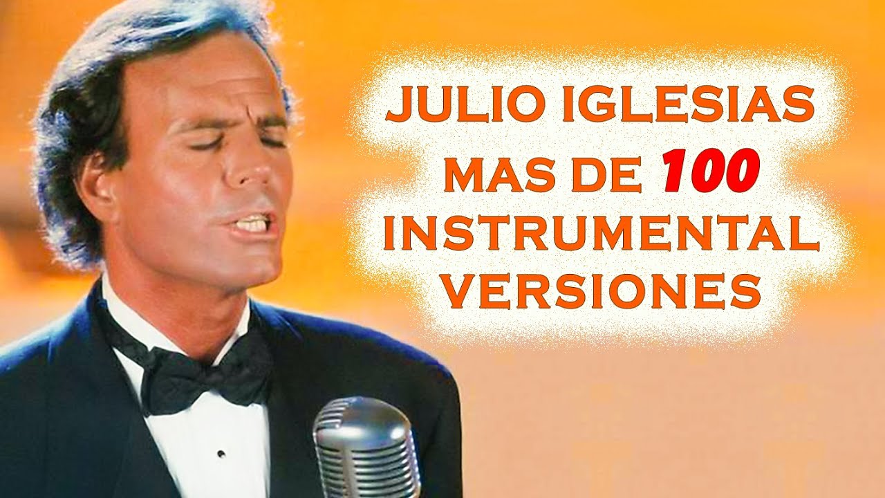 Obejrzyj Julio Iglesias - Mas de 100 Instrumental versiones w YouTube Obejrzyj Julio Iglesias - Mas de 100 Instrumental versiones w YouTube