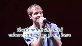 Video thumbnail of "that's what she said / where can we go from here mashup [live, HQ]"