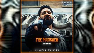 THE PUNISHER | ONE LAST KILL | 4K60FPS TWIXTOR | FREE SCENEPACK