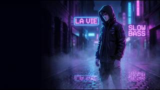 La Vie — Slow Bass Remix 🖤🌙 | Deep & Emotional Vibes
