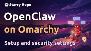 OpenClaw on Omarchy: Install, Setup, and Security Settings
