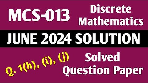 P3 - Q.1(h), (i), (j) | MCS 013 June 24 | MCS 013 Solved Question Paper | MCS013 Important Questions