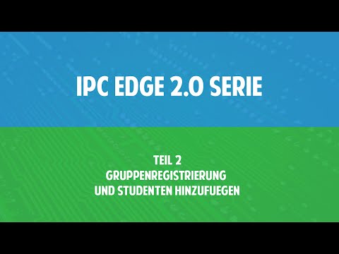 IPC Edge 2.0 Serie Teil 2 - Gruppenregistrierung und Studenten hinzufügen
