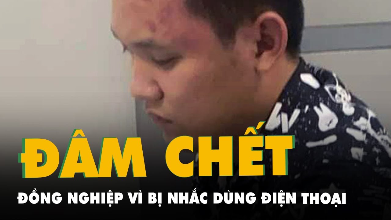 Mâu thuẫn do nhắc nhở đồng nghiệp dùng điện thoại khi... - youtube