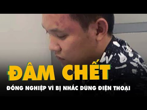 Video Mâu thuẫn do nhắc nhở đồng nghiệp dùng điện thoại khi... - youtube