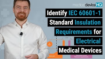 Identify IEC 60601-1 standard insulation requirements for electrical medical devices