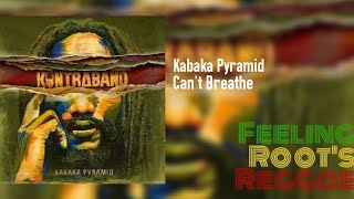 Can't Breathe - Kabaka Pyramid