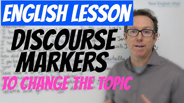 English lesson - Discourse markers to change the topic