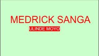 Medrick sanga - ULINDE MOYO