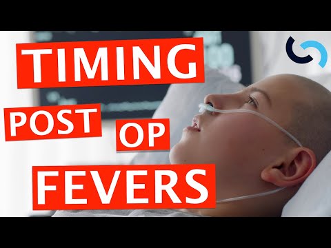 Post-Op Fever = Timing!  It&rsquo;s the MOST Important Thing!