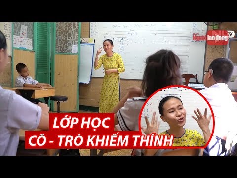 Video Lớp học của cô - trò khiếm thính: Tĩnh lặng mà sôi nổi... - YouTube