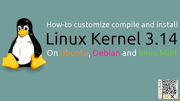 How-to customize compile and install Linux Kernel 3.14 On ubuntu, Debian and linux Mint [HD]