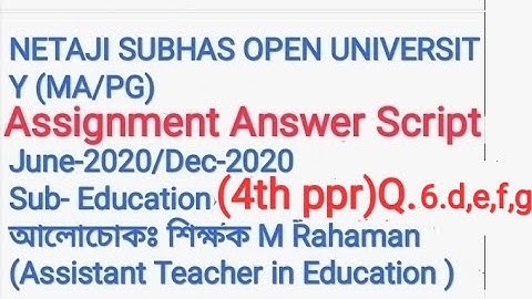 Netaji Subhas Open University Assignment Answer Script, Education 4th ppr