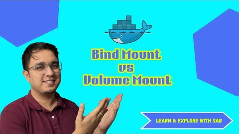 Docker: Bind Mount vs Volume Mount
