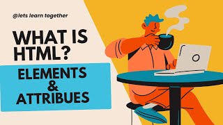 Lecture 1| HTML Tutorial for beginners| Elements| Attributes| Headings and Paragraphs