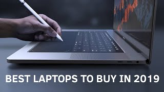 The Best Laptops Of 2019 Amazing Laptops To Buy In 2019