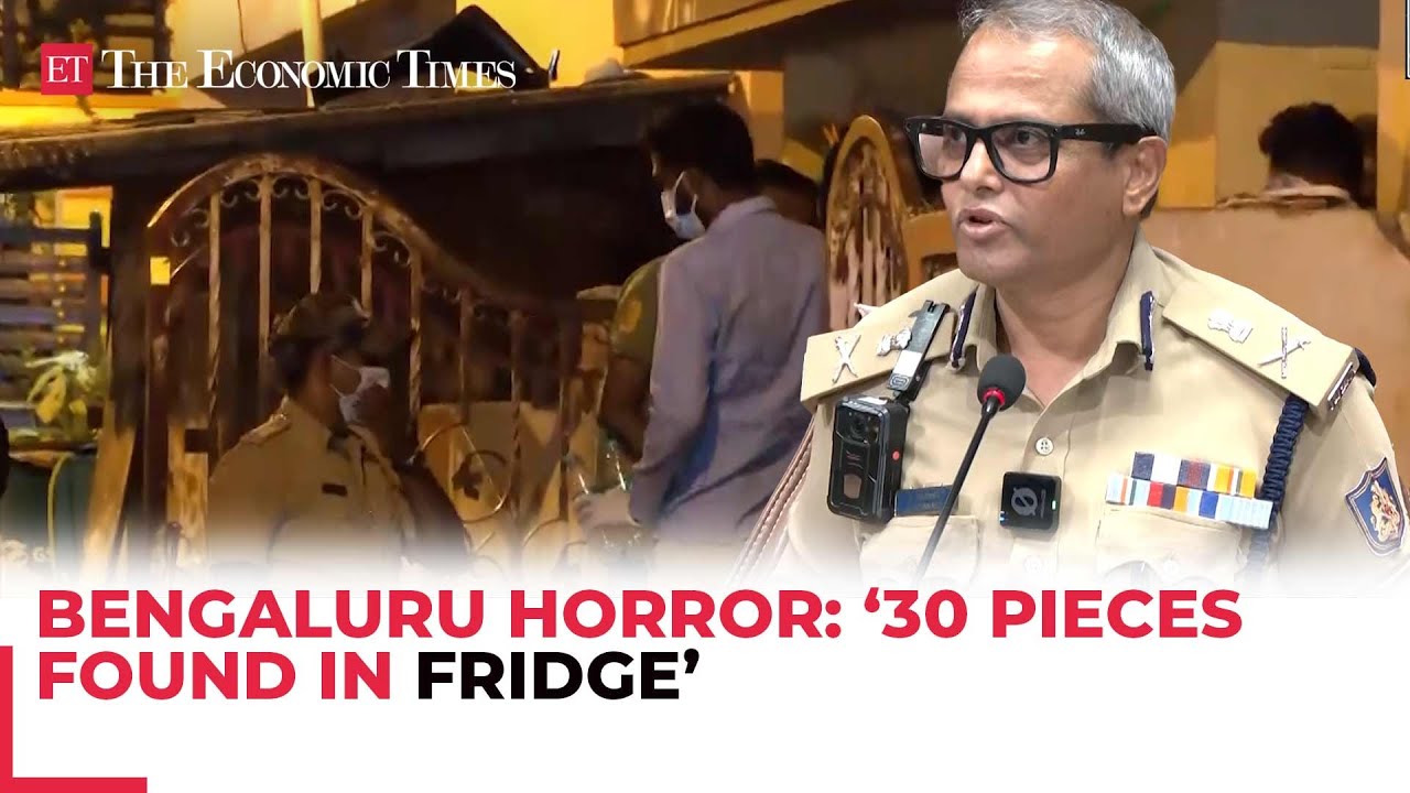 Bengaluru Horror: ‘30 pieces found in fridge’; Prime suspect identified ...