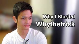 Why I Started Whythetrick & Where It's going