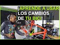 Cómo hacer los cambios en una bicicleta.