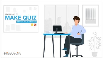 Learn How To Make Quiz In Google Slides | Google Slides Tutorials | SlideUpLift