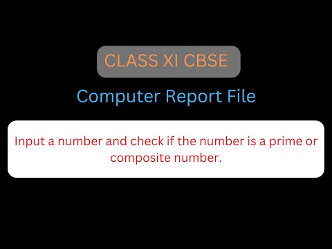 Input a number and check if the number is prime or composite number  | Python | Class XI CBSE