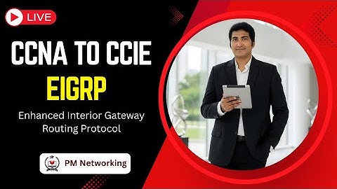 What is EIGRP Routing Protocol | Learn Routing From CCNA to CCIE by Praphul Mishra | PM Networking