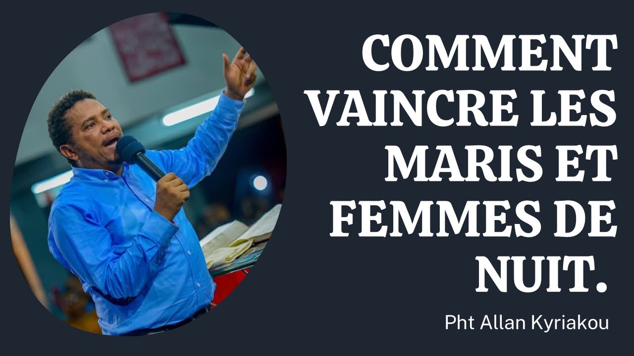 COMMENT VAINCRE LES MARIS ET FEMMES DE NUIT.   Prophete Allan Kyriakou