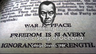 Video thumbnail of "1984 Oceania Patriotic Song: The Hiking Song (Fictional Anthem)"