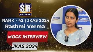 Mock Interview of Rashmi Verma  | Rank 42 JKAS 2024 Qualifier | SR College of Competitions