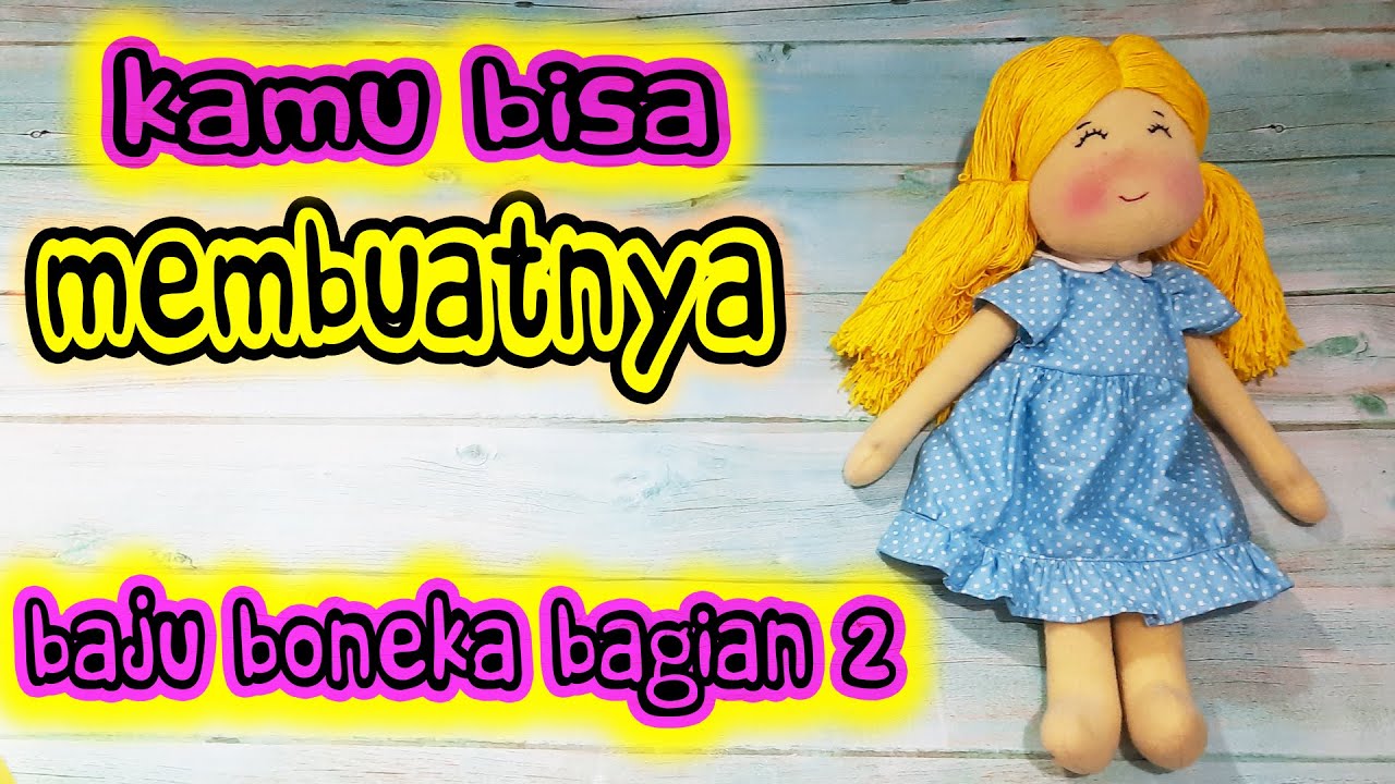 Tutorial Cara Membuat Baju Boneka | Menjahit Baju Boneka [PART 2] 