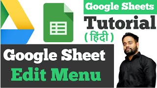 Google Sheet - Edit Menu | Google Sheets Tutorial in hindi ( हिंदी )