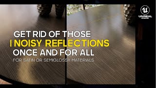 HOW TO REMOVE NOISE FROM YOUR REFLECTIONS l UE 5 + LUMEN TUTORIAL l RTX