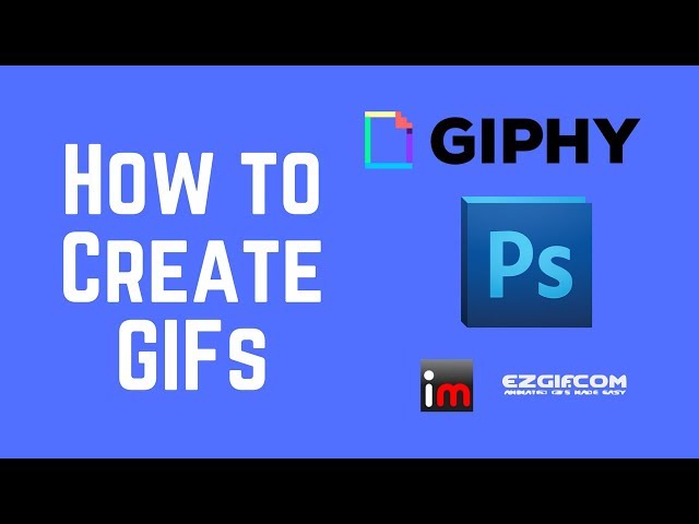 How to Create GIFs in 3 Easy Ways 