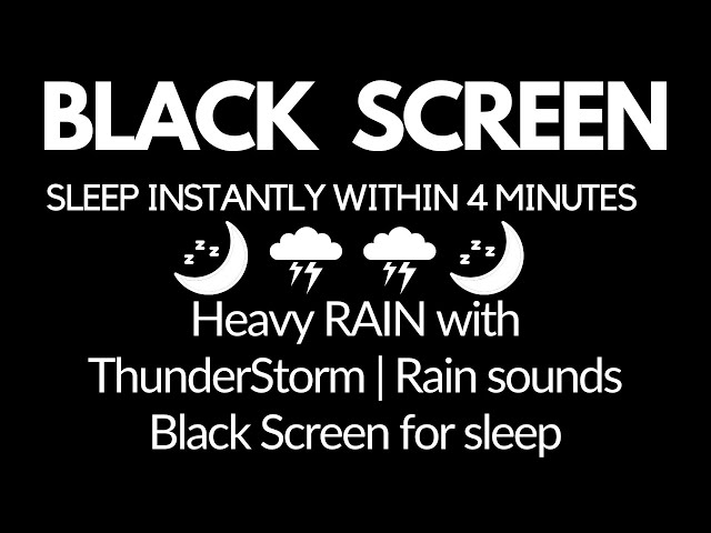 SLEEP Instantly Within 4 Minutes Heavy RAIN with ThunderStorm | Rain sounds Black Screen for sleep class=