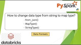 47. from_json() | How to change the data type from JSON string to map type? | #pyspark PART 47