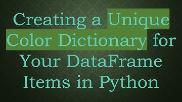Creating a Unique Color Dictionary for Your DataFrame Items in Python