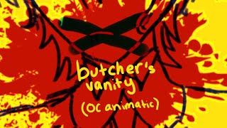 Butcher’s Vanity Oc Animation