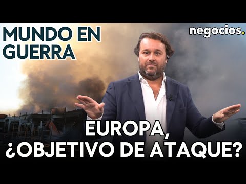 MUNDO EN GUERRA: Europa, &iquest;objetivo de ataque?; el temor de Ucrania; y la mofa de Rusia