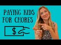 Paying kids for chores  yes definitely yes