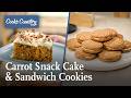 Carrot Snacking Cake and Oatmeal Creme Pies | Full Episode | Cook's Country (S17 E16)