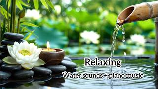 Healing of the Mind 🌿 Soothing Water Sounds & Relaxing Music, Anxiety Relief