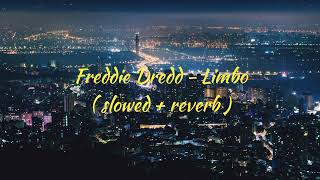 Freddie Dredd - Limbo ( slowed + reverb )