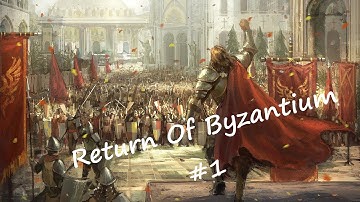 And It Begins!?- Crusader Kings 2- Return Of Byzantium!- Episode 1