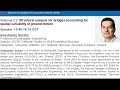 Webinar 2.2: Structural analysis for bridges accounting for spatial variability of ground motion