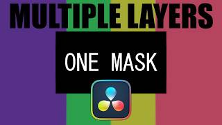 DaVinci Resolve Tutorial : How to Mask Multiple Layers