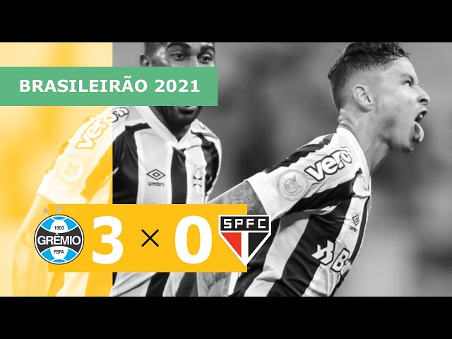 GRÊMIO 3 X 0 SÃO PAULO, MELHORES MOMENTOS, 35ª RODADA BRASILEIRÃO 2021