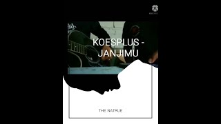 STORY WA KOESPLUS-JANJIMU (COVER)