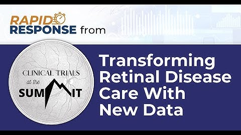 Transforming Retinal Disease Care With New Data